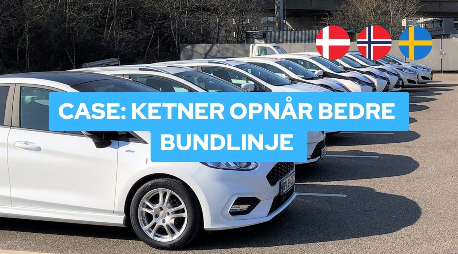 CASE: Ketner opnår bedre bundlinje med CarBuddii og Helios