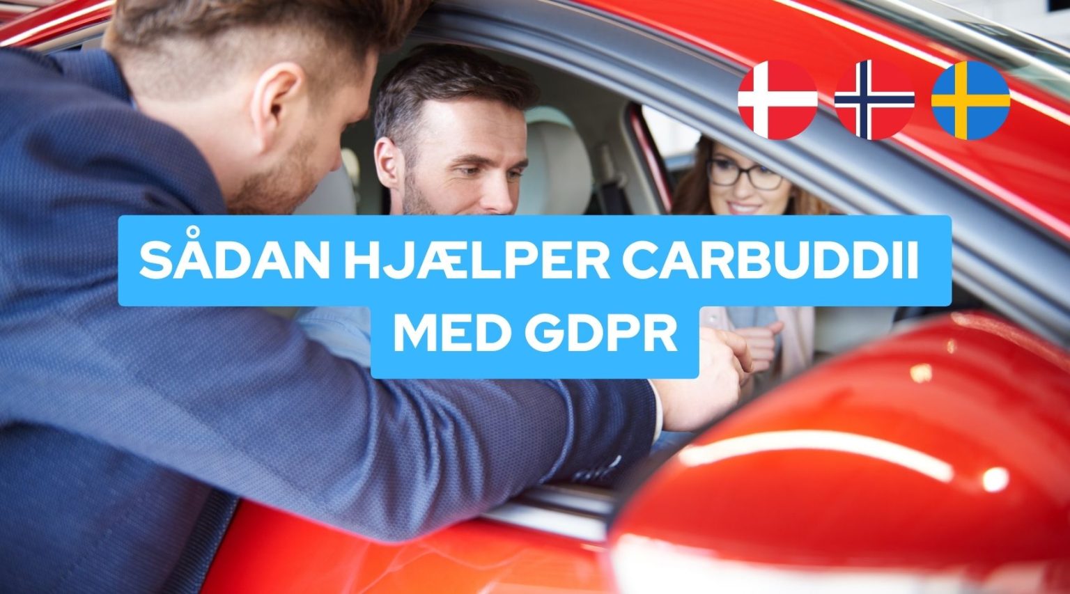 Sådan hjælper CarBuddii dig med at overholde GDPR-reglerne